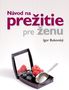 Návod na prežitie pre ženu