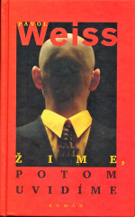 Žime, potom uvidíme